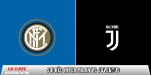 Soi kèo Inter Milan vs Juventus, 2h45 ngày 15/02 – Serie A