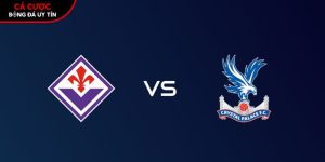 soi kèo Fiorentina vs Crystal Palace