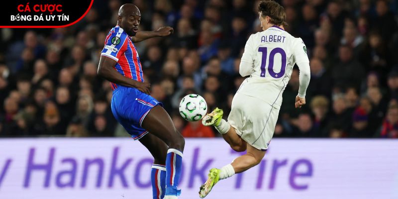 Soi kèo Fiorentina vs Crystal Palace chi tiết